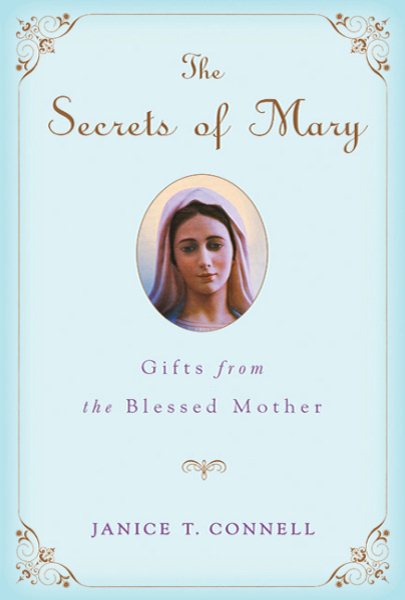 The Secrets of Mary: Gifts from the Blessed Mother cover