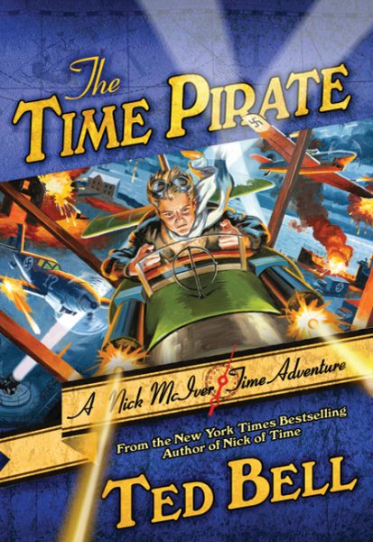 The Time Pirate: A Nick McIver Time Adventure (Nick McIver Adventures Through Time, 2)