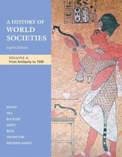 A History of World Societies, Volume A: From Antiquity to 1500 cover