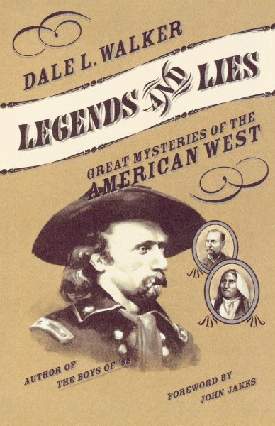 Legends and Lies: Great Mysteries of the American West cover