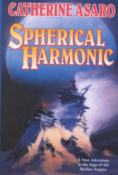Spherical Harmonic (Saga of the Skolian Empire, Book 7) cover