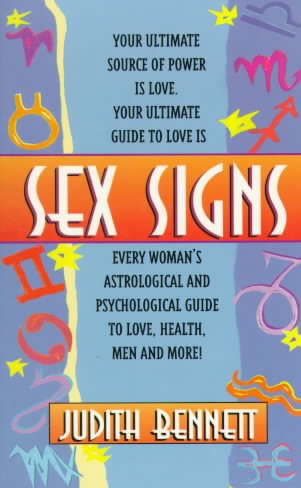 Sex Signs: Every Woman's Astrological and Psychological Guide to Love, Health, Men and More! cover
