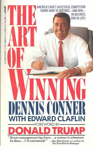 The Art of Winning: America's Most Successful Competitor Shows How To Motivate-And Win-In Business And In Life! cover