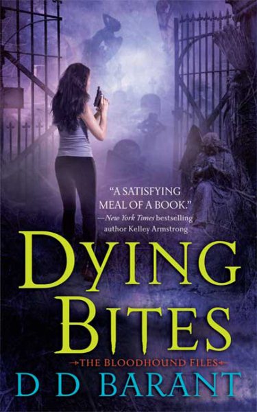 Dying Bites (The Bloodhound Files, Book 1) cover