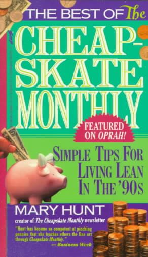 Best of the Cheapskate Monthly: Simple Tips For Living Lean In The Nineties (Debt-Proof Living) cover
