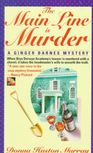 The Main Line Is Murder (Ginger Barnes Main Line Mysteries)