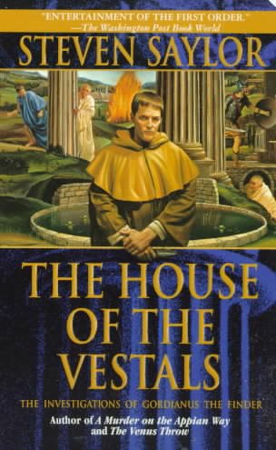 The House of the Vestals: The Investigations of Gordianus the Finder (Novels of Ancient Rome) cover