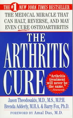 The Arthritis Cure: The Medical Miracle That Can Halt, Reverse, And May Even Cure Osteoarthritis cover