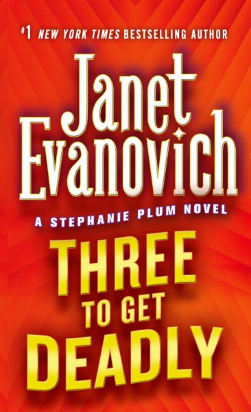 Three to Get Deadly (Stephanie Plum, No. 3) (Stephanie Plum Novels) cover
