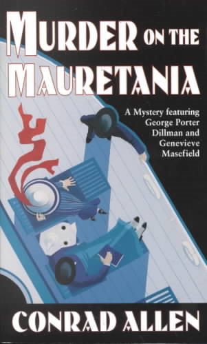 Murder on the Mauretania: A Mystery Featuring George Porter Dillman and Genevieve Masefield (St. Martin's Minotaur Mysteries) cover