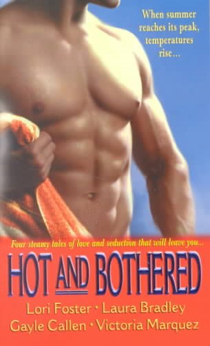 Hot And Bothered: Four Steamy Tales of Love and Seductionthat Will Leave You... cover