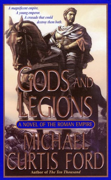 Gods and Legions: A Novel of the Roman Empire cover