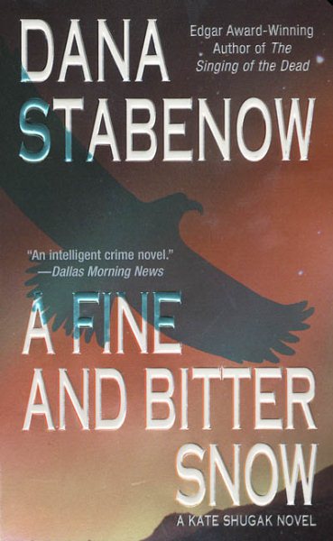 A Fine and Bitter Snow: A Kate Shugak Novel (Kate Shugak Novels)