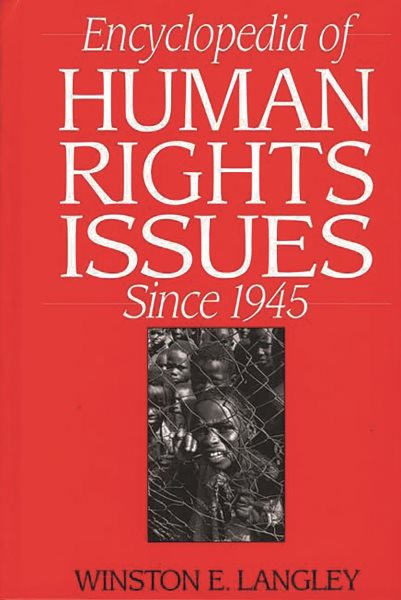 Encyclopedia of Human Rights Issues Since 1945 cover