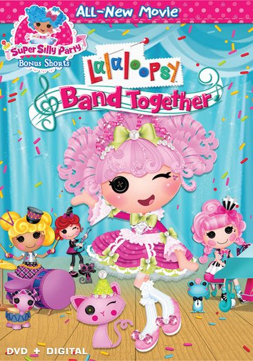 Lalaloopsy: Band Together [DVD + Digital] cover