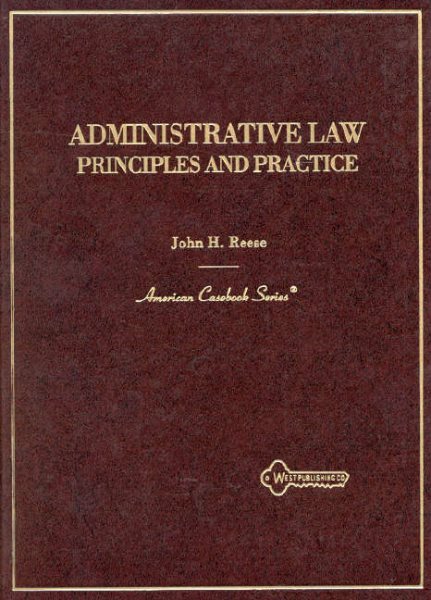Administrative Law: Principles and Practice (American Casebook) cover