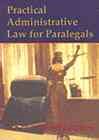 Practical Administrative Law for Paralegals cover