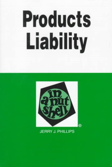 Products Liability : In a Nutshell (Nutshell Series (5th Edition)(Nutshell Series)