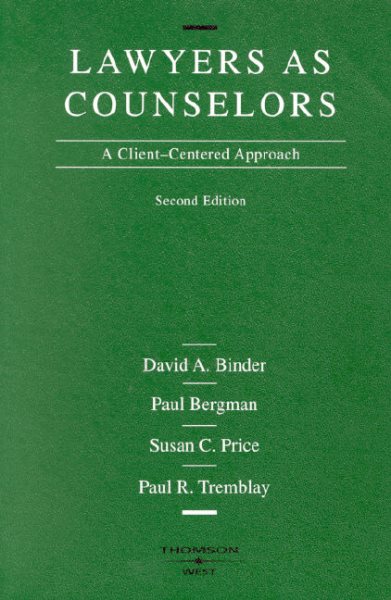 Lawyers as Counselors: A Client-Centered Approach (American Casebook Series) cover