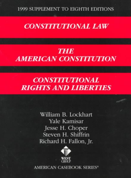1999 Supplement to Constitutional Law : The American Constitution Constitutional Rights & Liberties cover