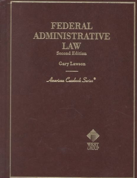 Federal Administrative Law, 2nd Ed. cover