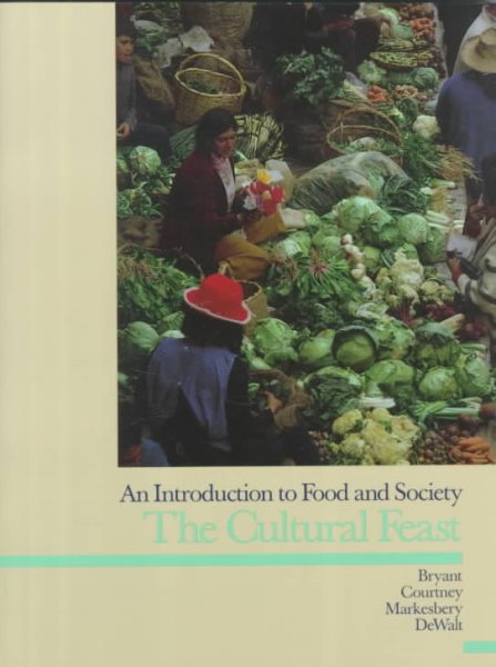 The Cultural Feast: An Introduction to Food and Society cover