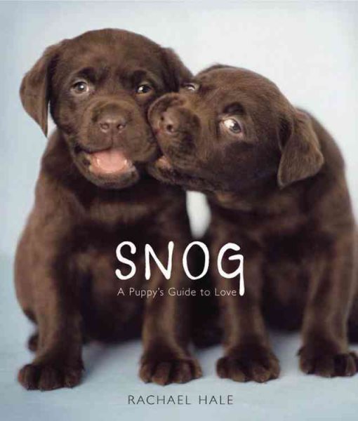Snog: A Puppy's Guide to Love cover