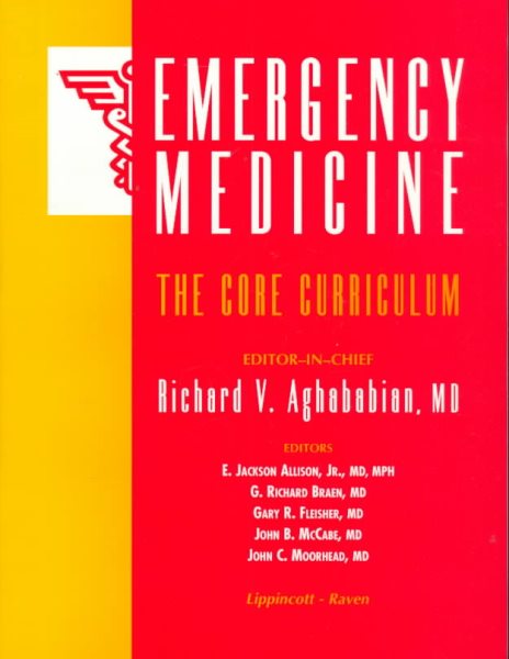 Emergency Medicine: The Core Curriculum