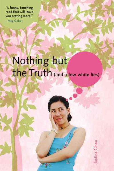 Nothing But the Truth (and a few white lies) (A Justina Chen Novel) cover