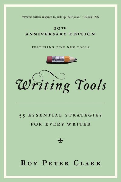 Writing Tools (10th Anniversary Edition): 55 Essential Strategies for Every Writer cover