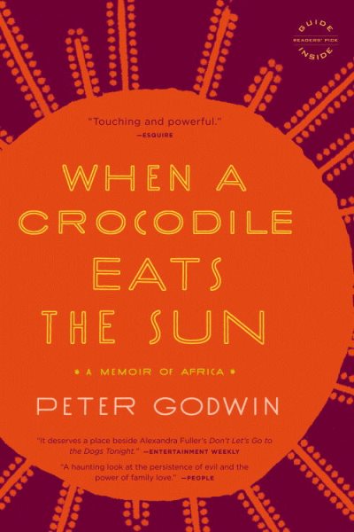 When a Crocodile Eats the Sun: A Memoir of Africa cover