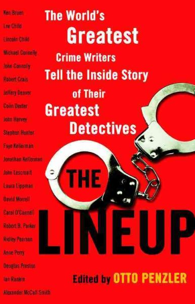 The Lineup: The World's Greatest Crime Writers Tell the Inside Story of Their Greatest Detectives cover