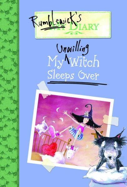Rumblewick's Diary: My Unwilling Witch Sleeps Over (Rumblewick's Diary, 2)