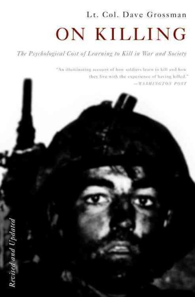 On Killing: The Psychological Cost of Learning to Kill in War and Society cover