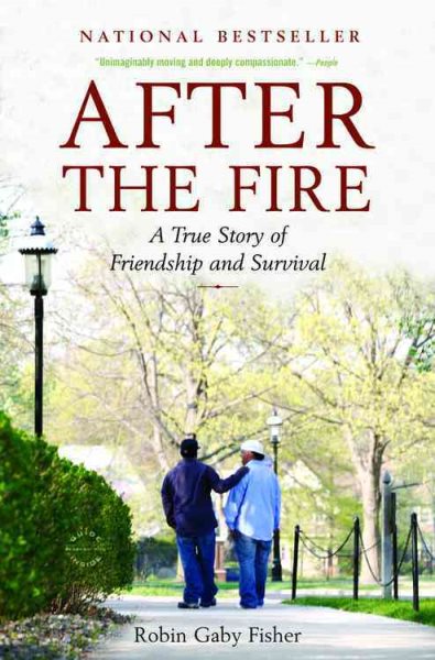 After the Fire: A True Story of Friendship and Survival cover
