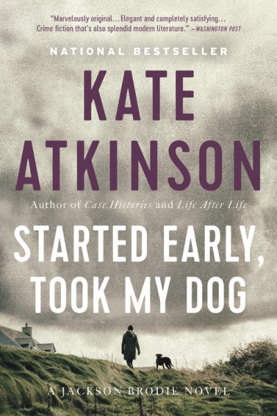 Started Early, Took My Dog: A Novel (Jackson Brodie, 4)