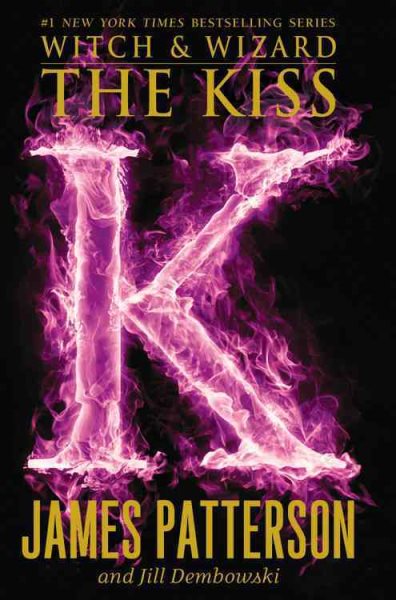 The Kiss (Witch & Wizard, 4) cover