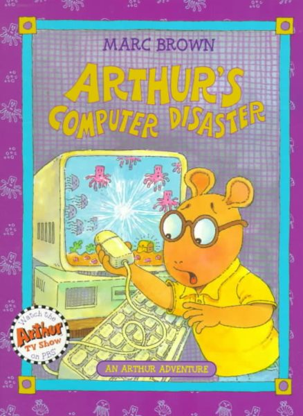 Arthur's Computer Disaster: An Arthur Adventure (Arthur Adventure Series)