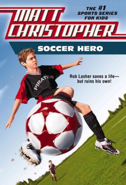 Soccer Hero (Matt Christopher Sports Classics)