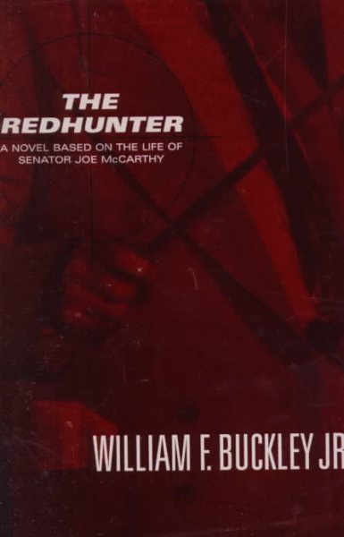The Redhunter: A Novel Based on the Life of Senator Joe McCarthy cover