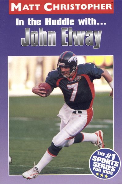 In the Huddle With... John Elway (Athlete Biographies) cover