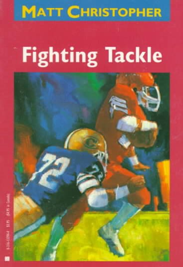Fighting Tackle (Matt Christopher Sports Classics) cover