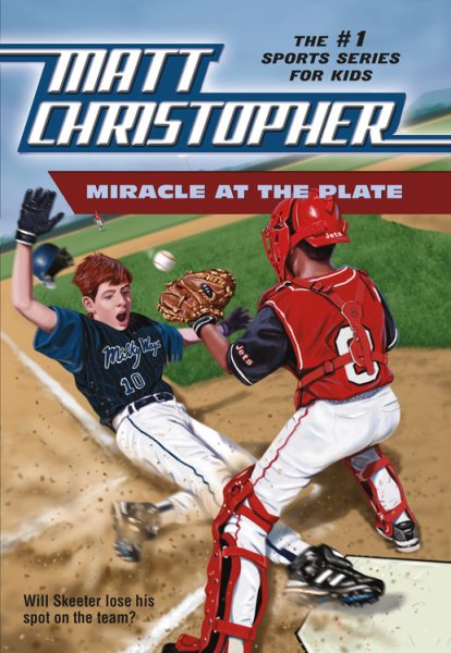 Miracle at the Plate (Matt Christopher Sports Classics) cover