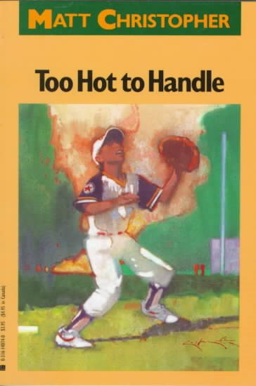 Too Hot to Handle (Matt Christopher Sports Classics) cover