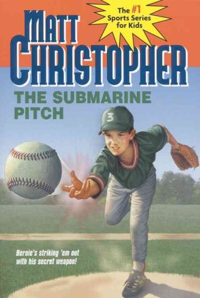 The Submarine Pitch (Matt Christopher Sports Classics)