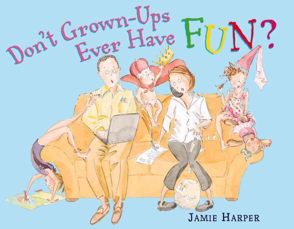 Don't Grown-Ups Ever Have Fun? cover