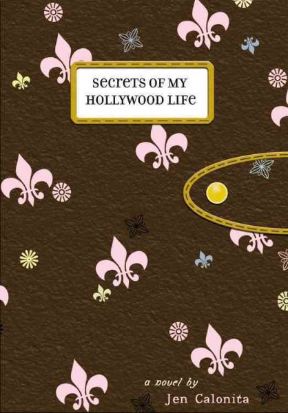 Secrets of My Hollywood Life (Secrets of My Hollywood Life, 1) cover