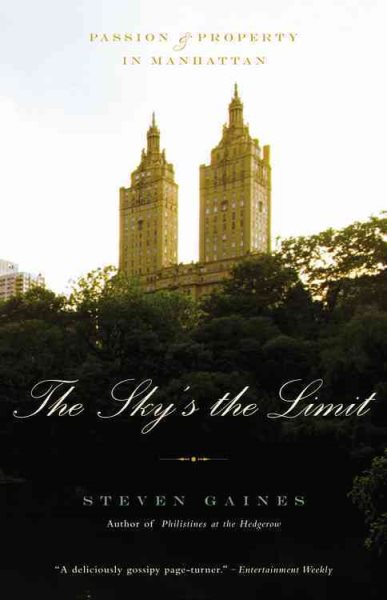 The Sky's the Limit: Passion and Property in Manhattan cover