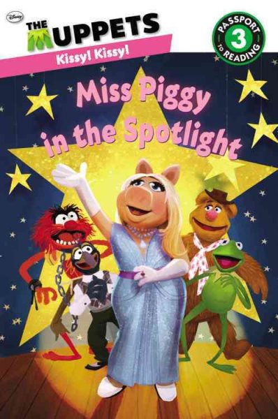The Muppets: Miss Piggy in the Spotlight (Passport to Reading Level 3)