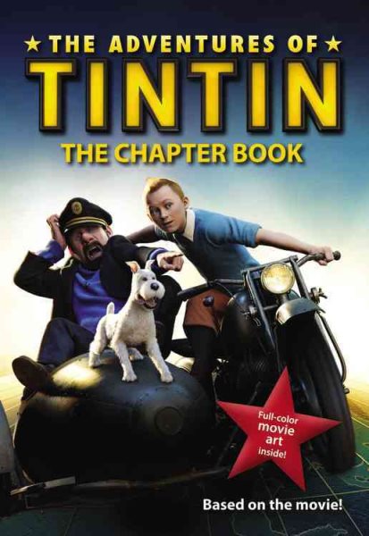 The Adventures of Tintin: The Chapter Book (Movie Tie-In) cover